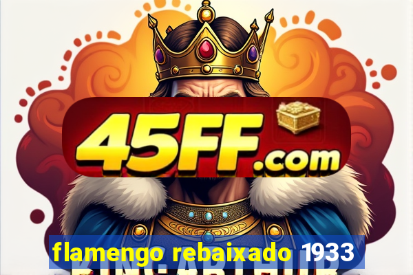 flamengo rebaixado 1933